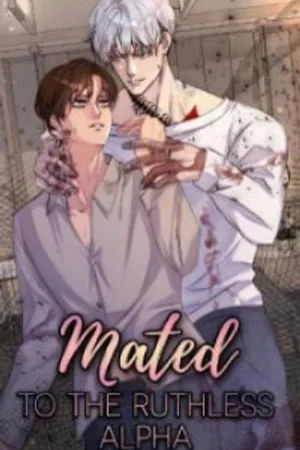 Mated To The Ruthless Alpha