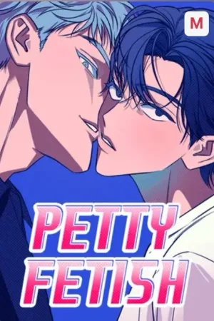 Petty Fetish